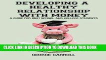[New] Developing a Healthy Relationship with Money: A Guide for High School and College Students