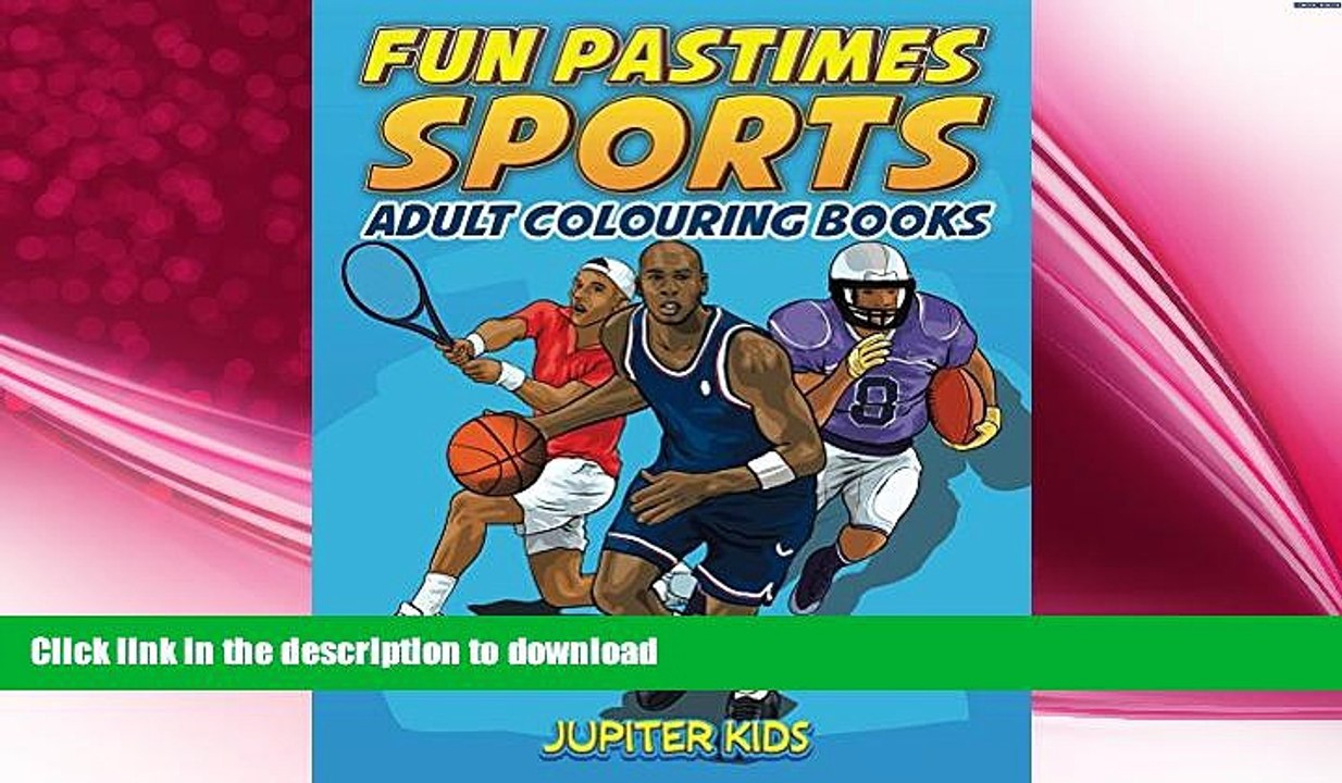 EBOOK ONLINE  Fun Pastimes - Sports: Adult Colouring Books (Sports Coloring and Art Book Series)