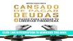 [PDF] Cansado De Pagar Deudas: 6 Pasos Para Lograr Tu Libertad Financiera (Spanish Edition) Full