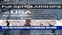 [PDF] Full Scholarships in USA for Students from Africa, Asia and other Developing countries: A