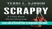 [PDF] Scrappy: A Little Book About Choosing to Play Big Full Online