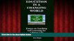 Enjoyed Read Education in a Changing World: Essays on Teaching and Learning For a Better Life