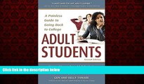 Enjoyed Read Adult Students: A Painless Guide to Going Back to College