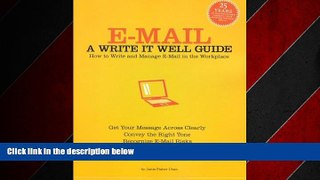 Popular Book E-Mail: A Write It Well Guide--How to Write and Manage E-Mail in the Workplace
