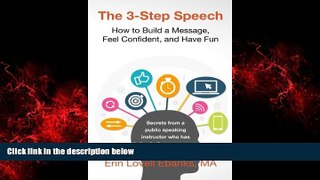 Online eBook The 3-Step Speech: How to Build a Message, Feel Confident, and Have Fun