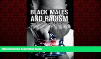Popular Book Black Males and Racism: Improving the Schooling and Life Chances of African Americans