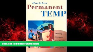 Enjoyed Read How to Be A Permanent Temp