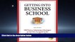 Online eBook Secrets to Getting into Business School: 100 Proven Admissions Strategies to Get You