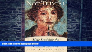 Big Deals  Not Trivial: How Studying the Traditional Liberal Arts Can Set You Free  Best Seller