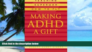Big Deals  Making ADHD a Gift: Teaching Superman How to Fly  Best Seller Books Best Seller