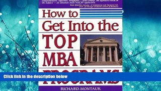 For you How to Get Into the Top MBA Programs