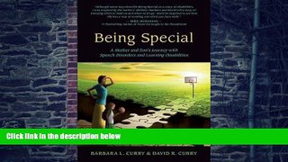 Must Have PDF  BEING SPECIAL: A Mother and Son s Journey with Speech Disorders and Learning