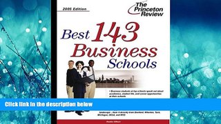Online eBook Best 143 Business Schools 2005 Edition (Graduate School Admissions Gui)