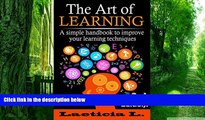 Big Deals  The Art of Learning: A Simple Handbook to Improve your Learning Techniques (Learning,