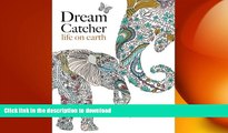 FAVORITE BOOK  Dream Catcher: life on earth: A powerful   inspiring colouring book celebrating