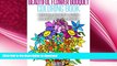 READ BOOK  Beautiful Flower Bouquet Coloring Book: Coloring Book for Adults (Lovink Coloring