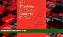 Enjoyed Read The Thinking Student s Guide to College: 75 Tips for Getting a Better Education