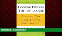 Choose Book Looking Beyond the Ivy League: Finding the College That s Right for You
