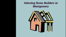 Planing To Search a Home Builders in Montgomery