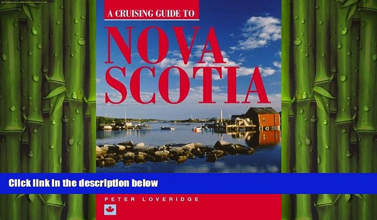 READ book  A Cruising Guide to Nova Scotia: Digby to Cape Breton Island Including the Bras D or