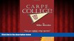 Enjoyed Read Carpe College! Seize Your Whole College Experience