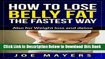 [Best] How to lose belly fat the fastest way: Also for weight loss and detox Online Books