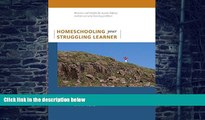 Big Deals  Homeschooling Your Struggling Learner  Best Seller Books Best Seller