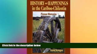 Free [PDF] Downlaod  History and Happenings in the Cariboo Chilcotin  FREE BOOOK ONLINE