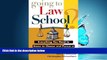 Popular Book Going to Law School: Everything You Need to Know to Choose and Pursue a Degree in Law