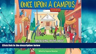 Online eBook Once Upon a Campus: Tantalizing Truths about College from People Who ve Already