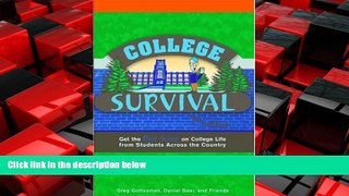 For you College Survival: Get the Real Scoop on College Life from Students Across the Country