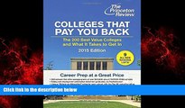 Enjoyed Read Colleges That Pay You Back: The 200 Best Value Colleges and What It Takes to Get In