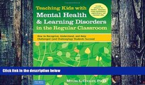 Big Deals  Teaching Kids with Mental Health   Learning Disorders in the Regular Classroom: How to