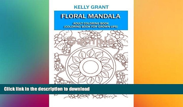FAVORITE BOOK Adult Coloring Book: Floral Mandala ( Coloring Book for Grown Ups) FULL ONLINE