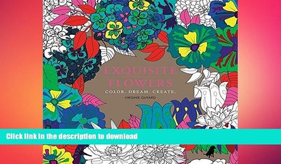 FAVORITE BOOK  Exquisite Flowers: Color. Dream. Create.  BOOK ONLINE