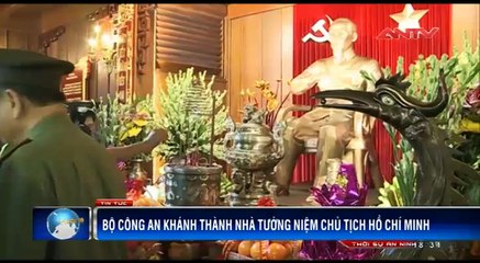 Bộ Công an khánh thành Nhà tưởng niệm Chủ tịch Hồ Chí Minh