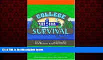 For you College Survival: Get the Real Scoop on College Life from Students Across the Country