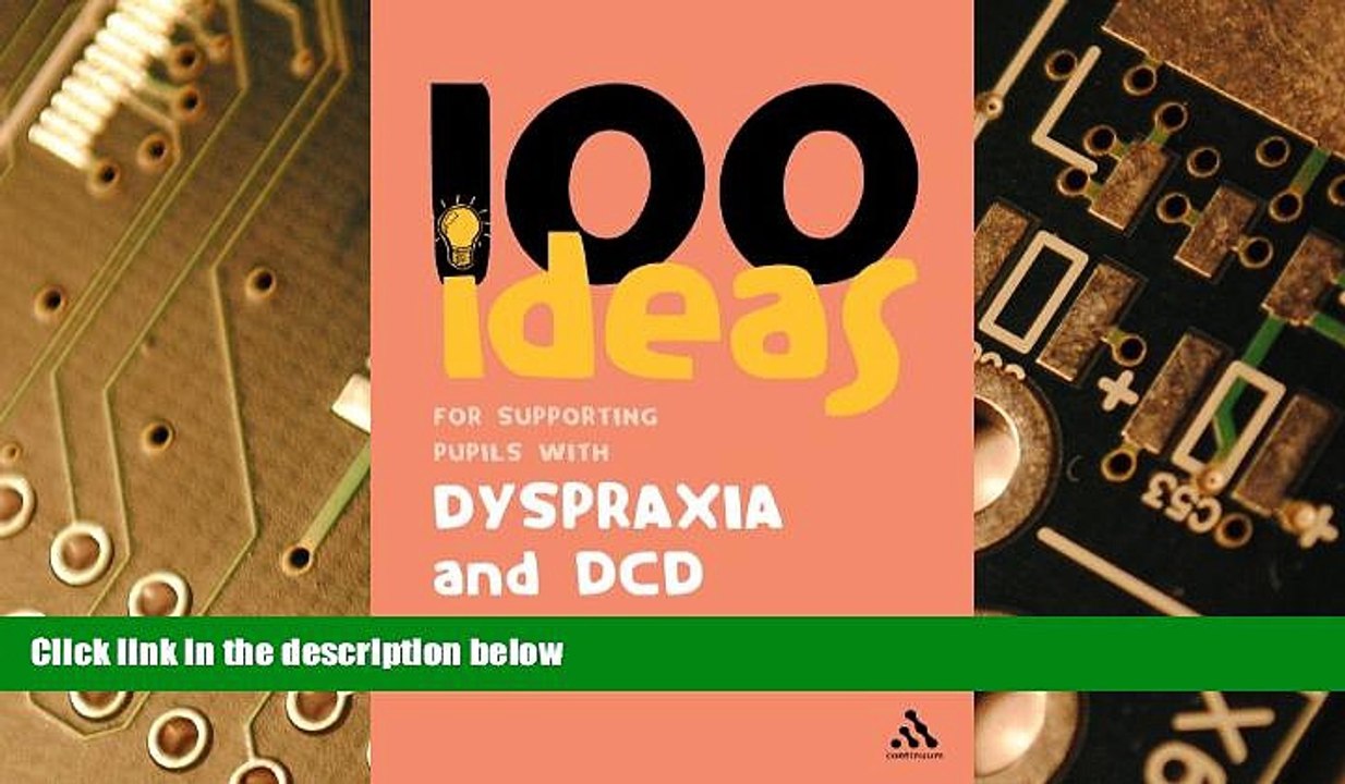Big Deals  100 Ideas for Supporting Pupils with Dyspraxia and DCD  Best Seller Books Best Seller