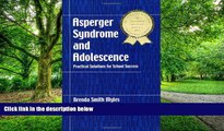 Big Deals  Asperger Syndrome and Adolescence: Practical Solutions for School Success  Best Seller