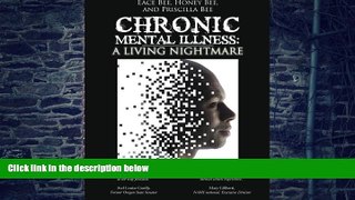 Big Deals  Chronic Mental Illness:: A Living Nightmare  Best Seller Books Most Wanted