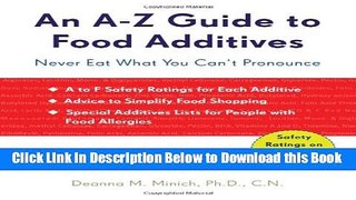 [Best] An A-Z Guide to Food Additives: Never Eat What You Can t Pronounce Free Books