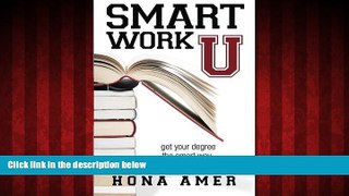 Enjoyed Read Smart Work U: Get Your Degree the Smart Way - Save Time   Money