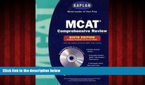 For you Kaplan MCAT Comprehensive Review with CD-ROM, 6th Edition (Mcat (Kaplan) (Book and CD Rom))