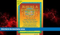 For you Making a Difference College   Graduate Guide: Education to Shape the World Anew (Making a