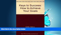 Enjoyed Read Keys to Success: How to Achieve Your Goals