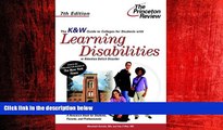 For you K   W Guide to Colleges for Students with Learning Disabilities or Attention Deficit
