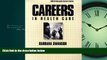 Enjoyed Read Careers in Health Care (Vgm Professional Careers)