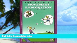 Big Deals  The Book of Movement Exploration: Can You Move Like This? (First Steps in Music