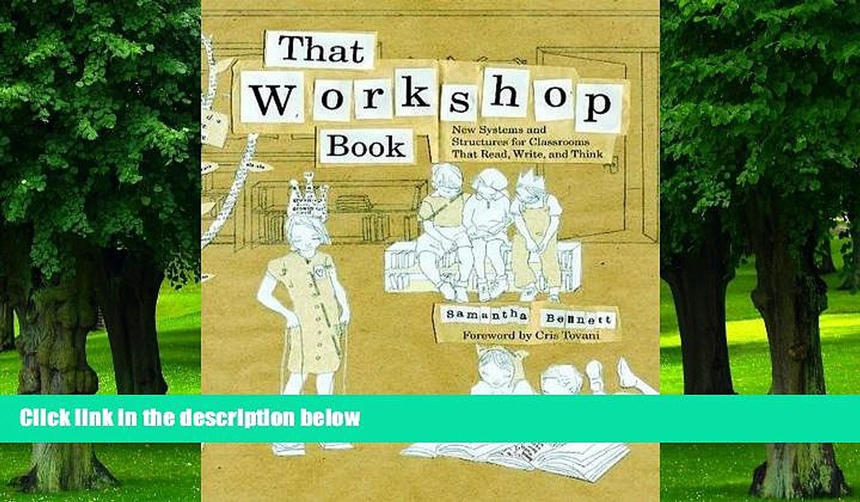 Big Deals  That Workshop Book: New Systems and Structures for Classrooms That Read, Write, and