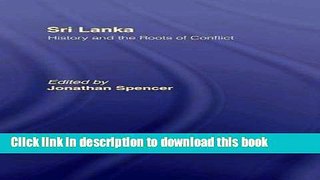 Download Sri Lanka: History and the Roots of Conflict  PDF Online